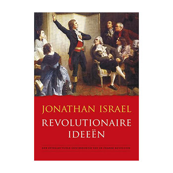 Revolutionaire ideeën - Jonathan Israel