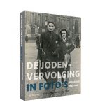De Jodenvervolging in foto’s I Nederland 1940-1945