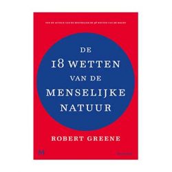 De 18 wetten van de menselijke natuur – Robert Greene
