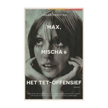 Max, Mischa & het Tet-offensief – Johan Harstad