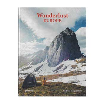 Wanderlust Europe. The Great European Hike (Engelstalig)
