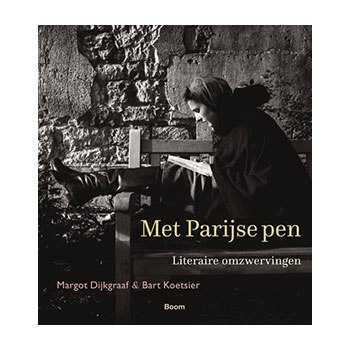 Met Parijse pen. Literaire omzwervingen. – Margot Dijkgraaf