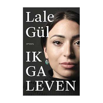 Ik ga leven - Lale Gül