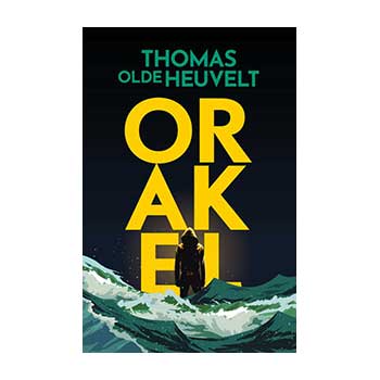 Orakel - Thomas Olde Heuvelt