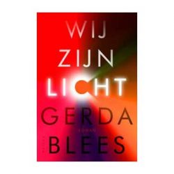 Wij zijn licht – Gerda Blees (Winnaar Boekhandelsprijs 2021)