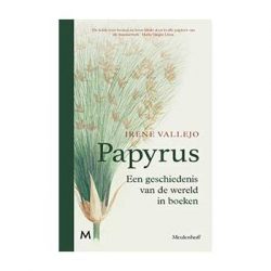Papyrus. De geschiedenis van de wereld in boeken –  Irene Vallejo