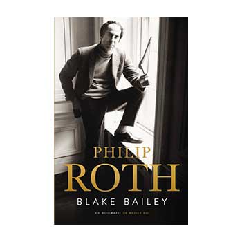 Philip Roth – Blake Bailey