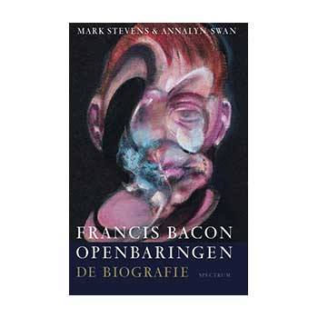 Francis Bacon. Openbaringen – De biografie.  M.Stevens en A. Swan