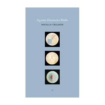 Nocilla-trilogie. – Agustín Fernández Mallo