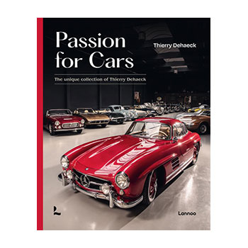 Passion for Cars. The unique collection of Thierry Dehaeck