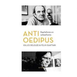 Anti-Oedipus. Kapitalisme en schizofrenie – Gilles Deleuze