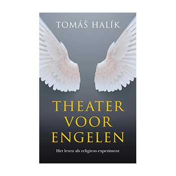 Theater voor engelen – Tomáš Halík