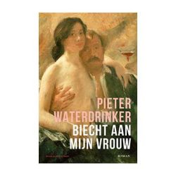 Biecht aan mijn vrouw – Pieter Waterdrinker
