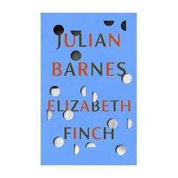 Elizabeth Finch (Engels) – Julian Barnes