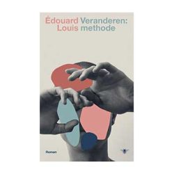 Veranderen: methode – Édouard Louis