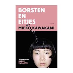Borsten en eitjes – Mieko Kawakami