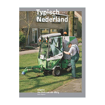 Typisch Nederland volgens Jan Dirk van der Burg