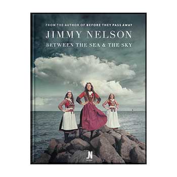 Between the Sea and the Sky - Jimmy Nelson