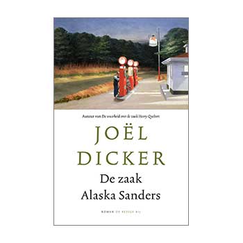 De zaak Alaska Sanders - Joël Dicker
