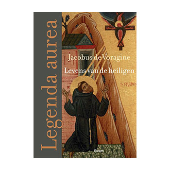 Levens van de heiligen - Jacobus de Voragine