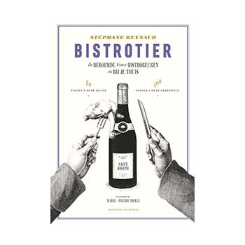 Bistrotier, een ode aan hét culinaire instituut van Frankrijk - Stephane Reynaud