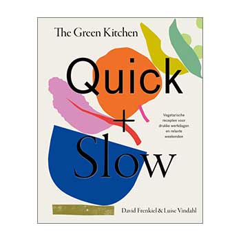 The Green Kitchen Quick + Slow – David Frenkiel