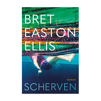 Scherven / Bret Easton Ellis