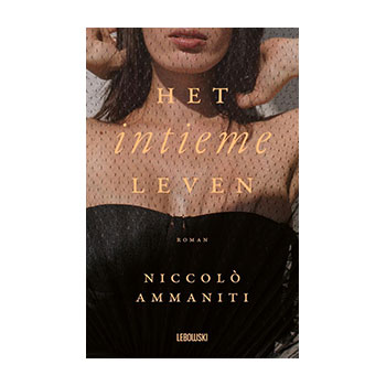 Het intieme leven - Niccolò - Ammaniti