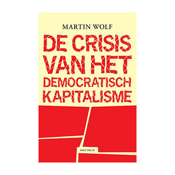 De crisis van het democratisch kapitalisme - Martin Wolf