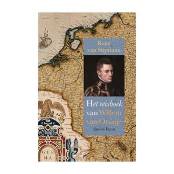 Het reisboek van Willem van Oranje – René van Stipriaan