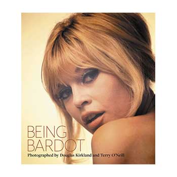 Being Bardot - fotographed by Douglas Kirkland and Terry O'Neill