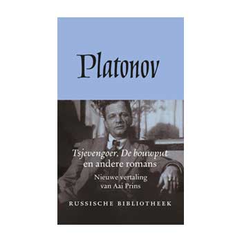 Tsjevengoer, De bouwput en andere romans - Platonov