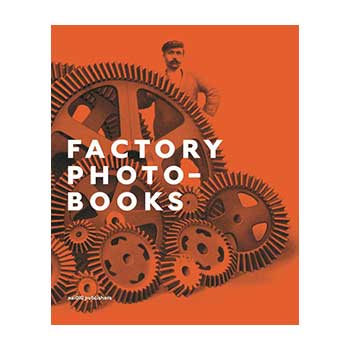Factory Photobooks - Bart Sorgdrager