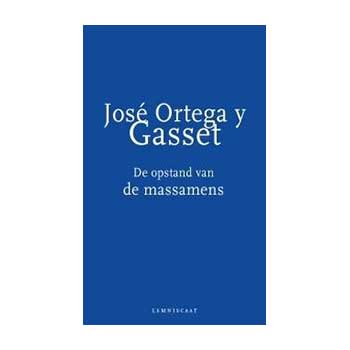 De opstand van de massament – José Ortega y Gasset (softback)