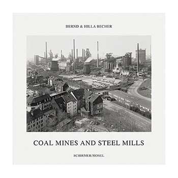 Coal mines and steel mills – Bernd and Hilla Becher