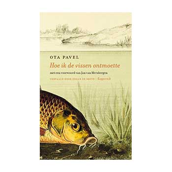 Hoe ik de vissen ontmoette - Ota Pavel