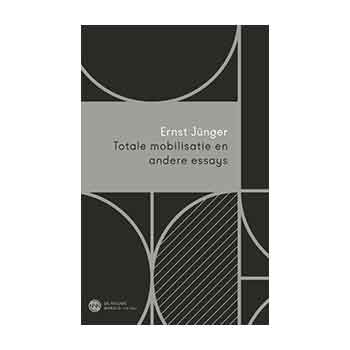 Totale mobilisatie en andere essays - Ernst Jünger