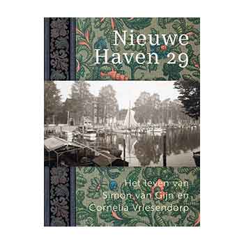 Nieuwe haven  29. Het leven van Simon van Gijn en Cornelia Vriesendorp – Wyke Sybesma