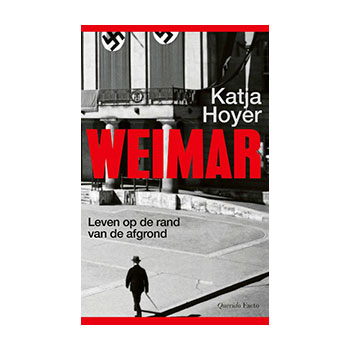 Weimar. Leven op de rand van de afgrond. – Katja Hoyere