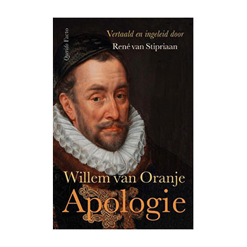 Willem van Oranje. Apologie – René van Stipriaan