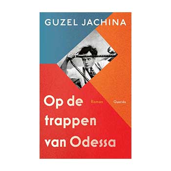 Op de trappen van Odessa – Guzel Jachina