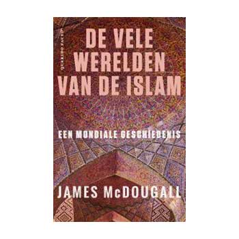 De vele werelden van de islam – James McDougall