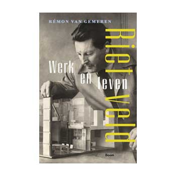 Rietveld. Werk en leven – Rémon van Gemeren