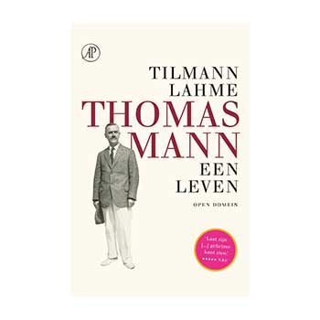 Thomas Mann. Een leven - Tilmann Lahme